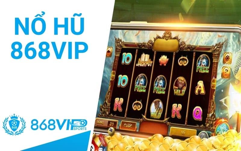 Nổ hũ 868VIP sở hữu nhiều trò chơi với đồ họa sống động Nổ hũ 868VIP sở hữu nhiều trò chơi với đồ họa sống động