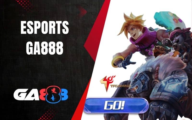 Esports GA888 có hàng trăm giải đấu và kèo cược Esports GA888 có hàng trăm giải đấu và kèo cược