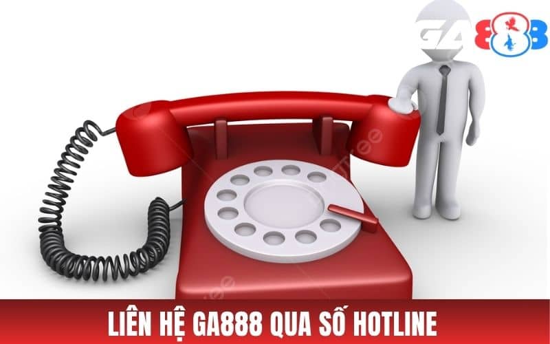 Liên hệ qua số hotline để hỗ trợ khẩn cấp Liên hệ qua số hotline để hỗ trợ khẩn cấp